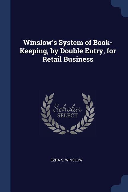 Front cover_Winslow's System of Book-Keeping, by Double Entry, for Retail Business