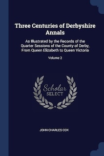 Front cover_Three Centuries of Derbyshire Annals