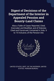 Couverture_Digest of Decisions of the Department of the Interior in Appealed Pension and Bounty-Land Claims