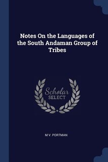 Couverture_Notes On the Languages of the South Andaman Group of Tribes