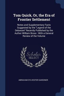 Front cover_Tom Quick, Or, the Era of Frontier Settlement