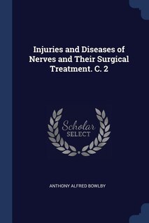 Front cover_Injuries and Diseases of Nerves and Their Surgical Treatment. C. 2