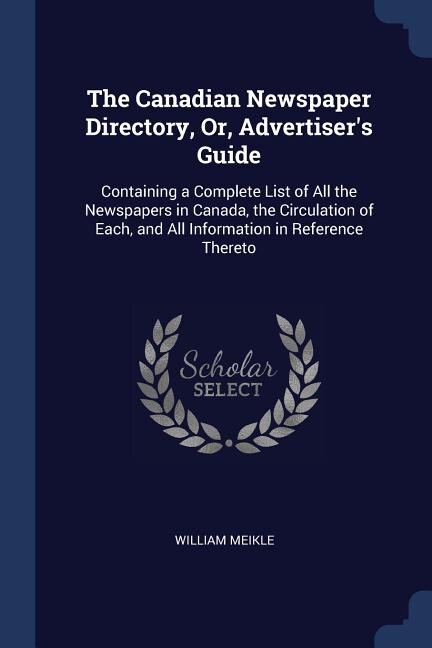 Couverture_The Canadian Newspaper Directory, Or, Advertiser's Guide