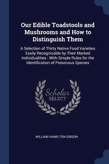 Couverture_Our Edible Toadstools and Mushrooms and How to Distinguish Them