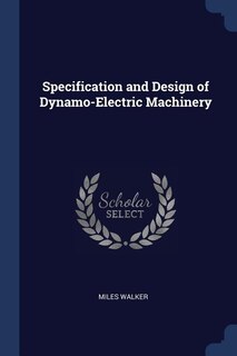 Front cover_Specification and Design of Dynamo-Electric Machinery