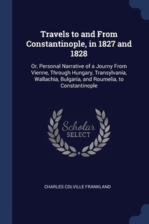 Front cover_Travels to and From Constantinople, in 1827 and 1828