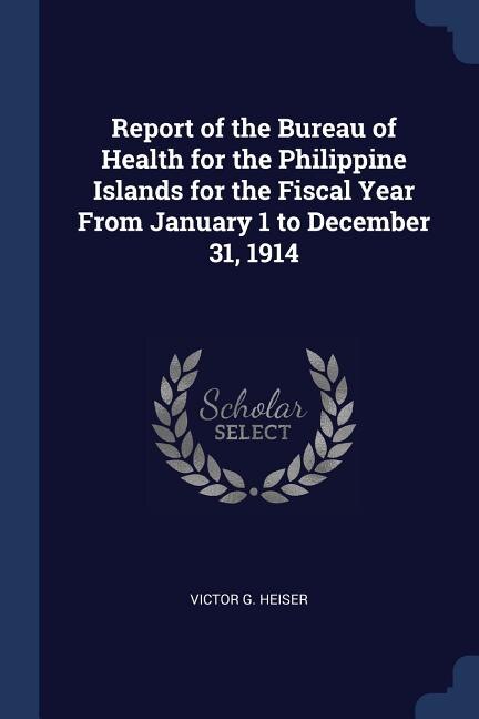 Couverture_Report of the Bureau of Health for the Philippine Islands for the Fiscal Year From January 1 to December 31, 1914