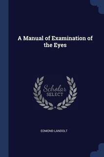 Couverture_A Manual of Examination of the Eyes