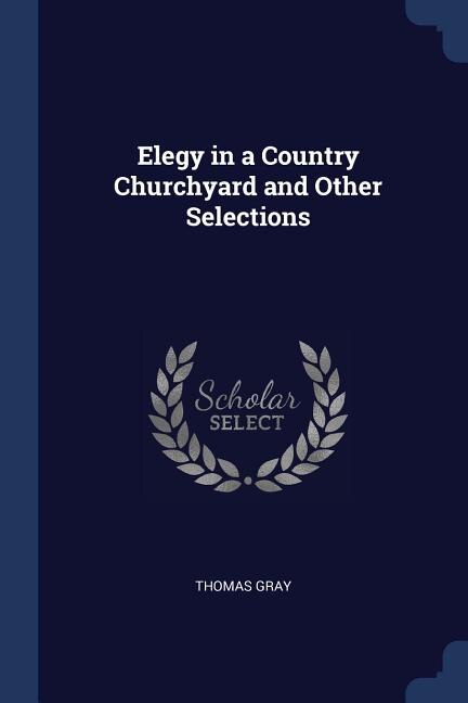 Front cover_Elegy in a Country Churchyard and Other Selections