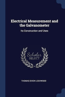 Front cover_Electrical Measurement and the Galvanometer