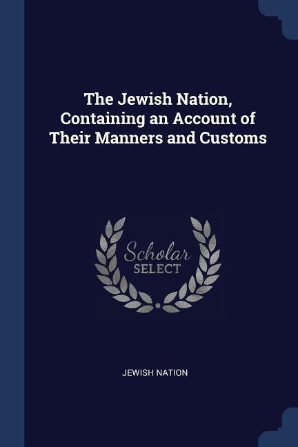 Front cover_The Jewish Nation, Containing an Account of Their Manners and Customs