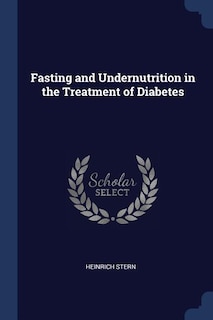 Front cover_Fasting and Undernutrition in the Treatment of Diabetes