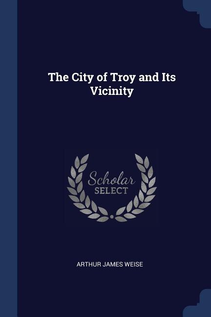 Front cover_The City of Troy and Its Vicinity