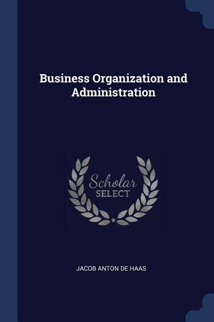 Business Organization and Administration