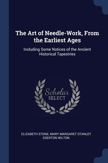 Couverture_The Art of Needle-Work, From the Earliest Ages