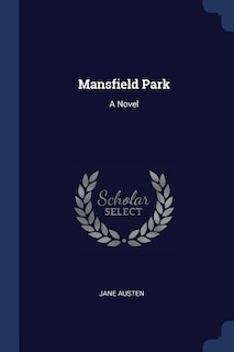 Mansfield Park: A Novel