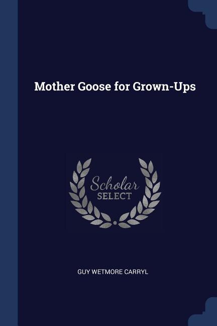 Front cover_Mother Goose for Grown-Ups