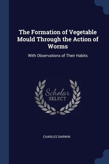 Front cover_The Formation of Vegetable Mould Through the Action of Worms