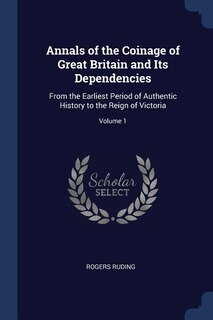 Front cover_Annals of the Coinage of Great Britain and Its Dependencies