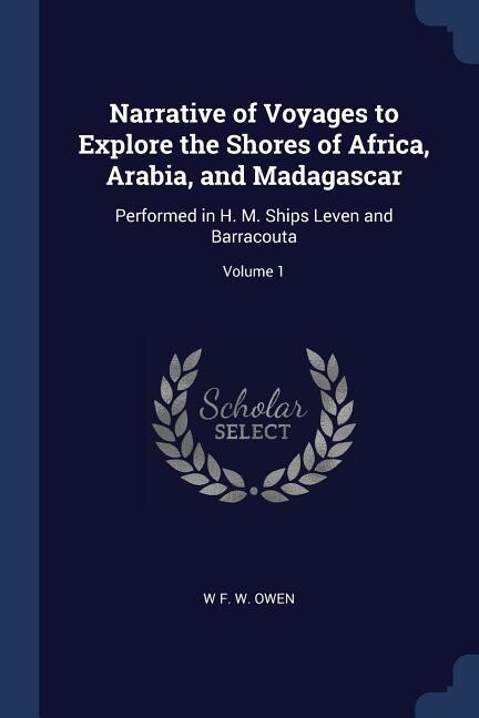 Front cover_Narrative of Voyages to Explore the Shores of Africa, Arabia, and Madagascar
