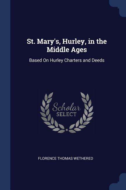 Front cover_St. Mary's, Hurley, in the Middle Ages