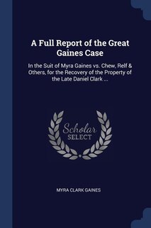 Couverture_A Full Report of the Great Gaines Case