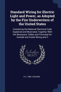 Front cover_Standard Wiring for Electric Light and Power, as Adopted by the Fire Underwriters of the United States