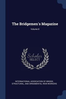 Front cover_The Bridgemen's Magazine; Volume 8