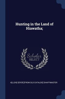 Front cover_Hunting in the Land of Hiawatha;