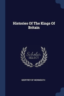 Couverture_Histories Of The Kings Of Britain