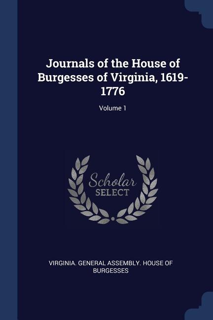 Couverture_Journals of the House of Burgesses of Virginia, 1619-1776; Volume 1