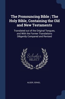 Front cover_The Pronouncing Bible; The Holy Bible, Containing the Old and New Testaments