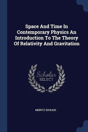 Space And Time In Contemporary Physics An Introduction To The Theory Of Relativity And Gravitation