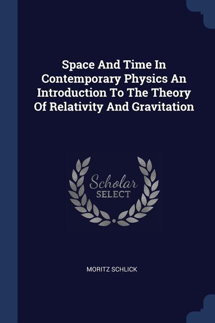 Front cover_Space And Time In Contemporary Physics An Introduction To The Theory Of Relativity And Gravitation