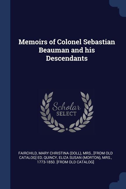 Couverture_Memoirs of Colonel Sebastian Beauman and his Descendants