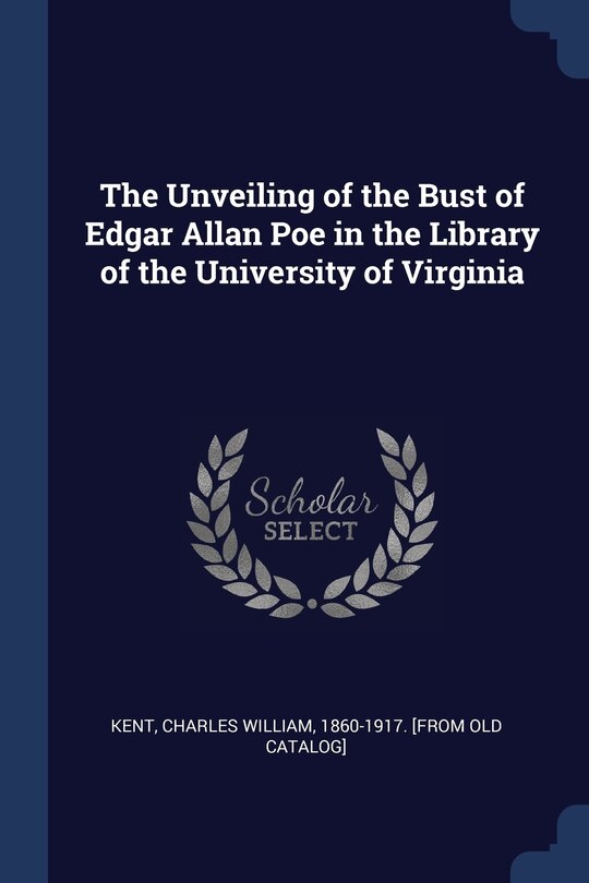 Couverture_The Unveiling of the Bust of Edgar Allan Poe in the Library of the University of Virginia