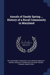 Front cover_Annals of Sandy Spring ... History of a Rural Community in Maryland