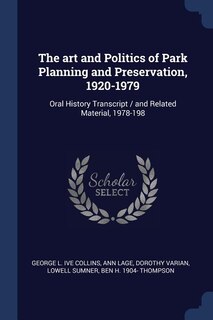 Front cover_The art and Politics of Park Planning and Preservation, 1920-1979