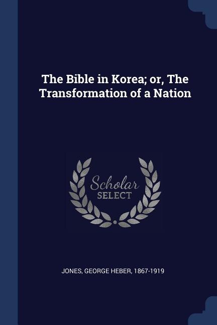 Front cover_The Bible in Korea; or, The Transformation of a Nation