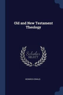 Old and New Testament Theology