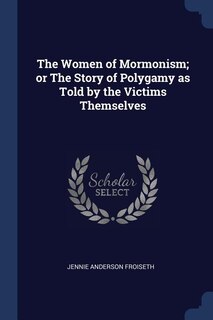 Couverture_The Women of Mormonism; or The Story of Polygamy as Told by the Victims Themselves