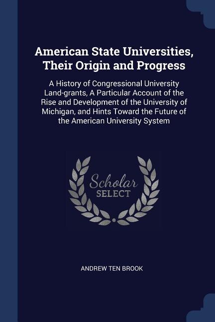 Front cover_American State Universities, Their Origin and Progress