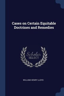 Front cover_Cases on Certain Equitable Doctrines and Remedies