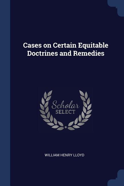 Front cover_Cases on Certain Equitable Doctrines and Remedies