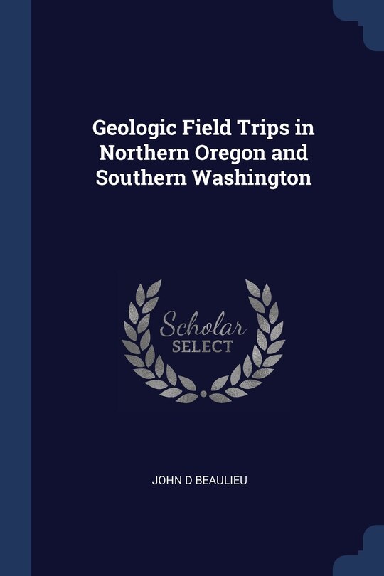Front cover_Geologic Field Trips in Northern Oregon and Southern Washington