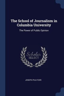 Front cover_The School of Journalism in Columbia University