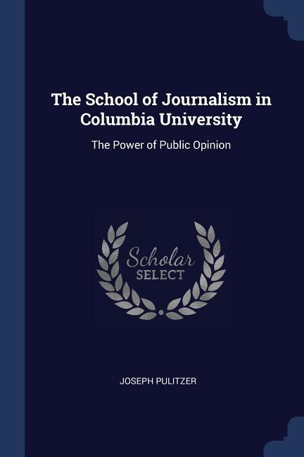 Front cover_The School of Journalism in Columbia University