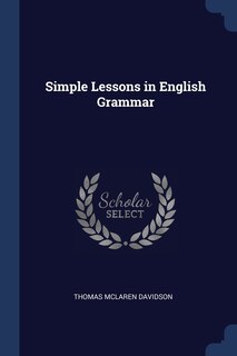 Front cover_Simple Lessons in English Grammar