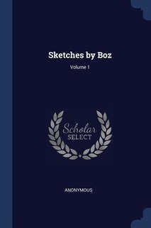 Front cover_Sketches by Boz; Volume 1