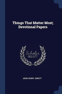 Couverture_Things That Matter Most; Devotional Papers